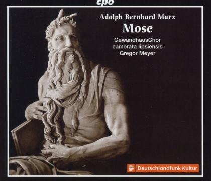 Gregor Meyer, Gewandhaus Chor & Adolph Bernhard Marx - Mose