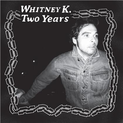 Whitney K - Two Years (LP)