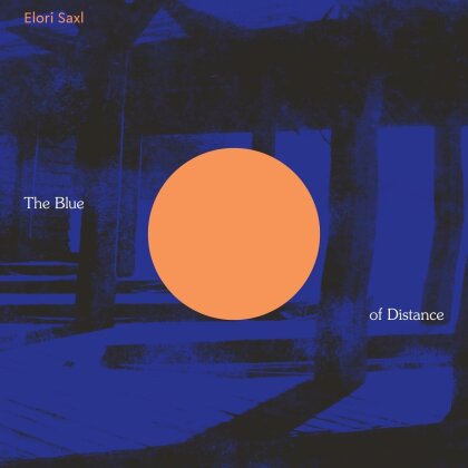 Elori Saxl - Blue Of Distance (Cloudy Clear Vinyl, LP)