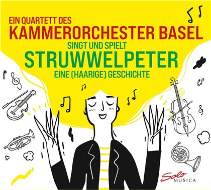 Kammerorchester Basel - Der Struwwelpeter - Eine (haarige) Geschichte
