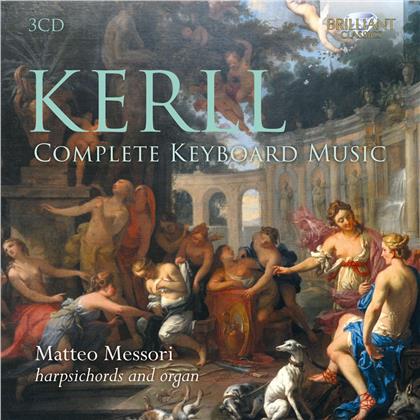 Johann Caspar Kerll (1627-1693), Matteo Messori & Matteo Messori - Complete Keyboard Music (3 CDs)