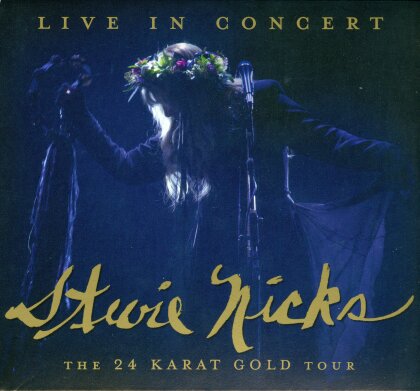 Stevie Nicks - Live in Concert - The 24 Karat Gold Tour