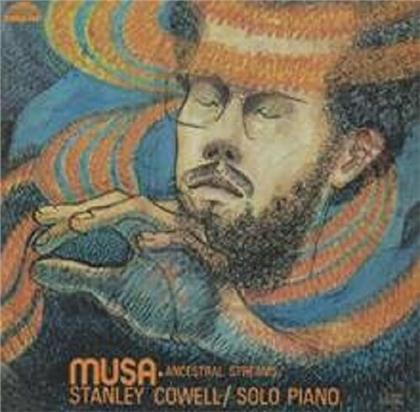 Stanley Cowell - MUSA-Ancestral Streams (2021 Reissue, LP)