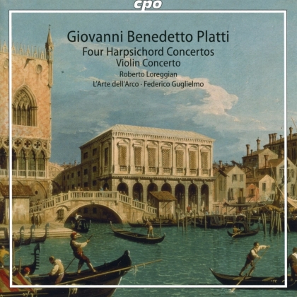 Giovanni Benedetto Platti (1697-1763), Federico Guglielmo, Roberto Loreggian & L'Arte dell Arco - Four Harpsichord Concertos
