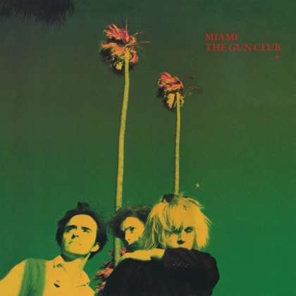 The Gun Club - Miami (2020 Reissue, 2 CDs)