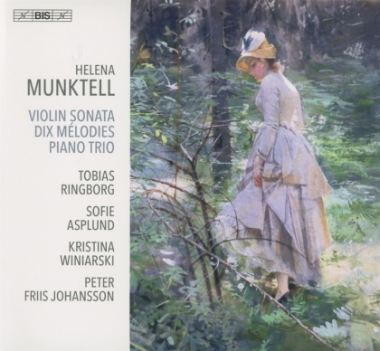 Munktell, Ringborg, Johansson, Tobias Ringborg, Sofie Asplund, … - Violin Sonata / Dix Melodies / Piano Trio (Hybrid SACD)
