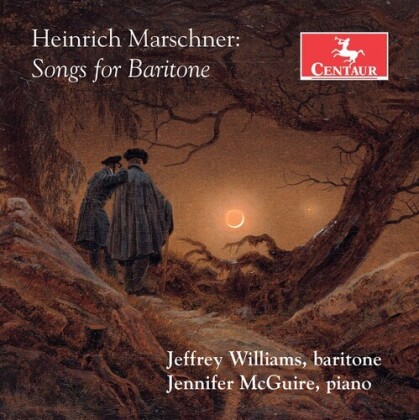 Heinrich August Marschner (1795-1861), Jeffrey Williams & Jennifer McGuire - Songs For Baritone