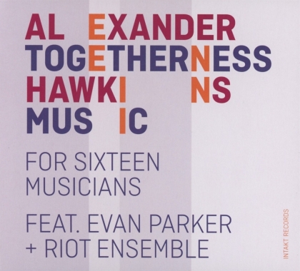 Hawkins, Parker & Riot Ensemble - Togetherness Music