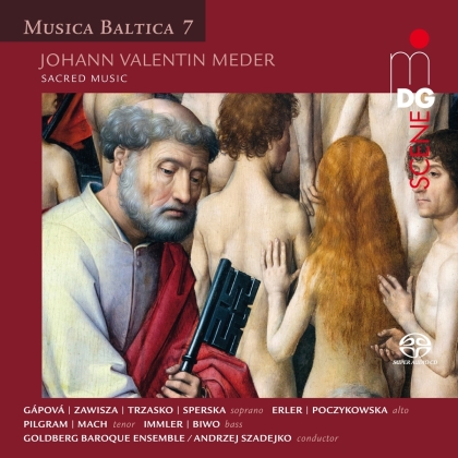 Goldberg Baroque Ensemble, Johann Valentin Meder (1649-1719) & Andrzej Mikolaj Szadejko - Musica Baltica 7 - Sacred Music (Hybrid SACD)