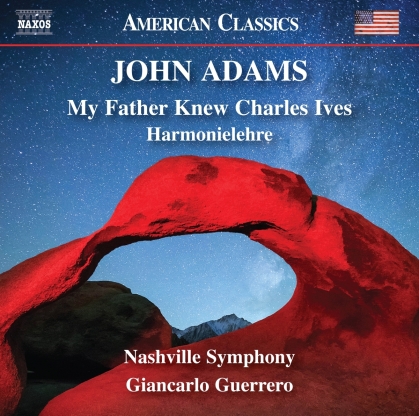 John Adams (1735-1826), Giancarlo Guerrero & Nashville Symphony Orchestra - My Father Knew Charles Ives - Harmonielehre