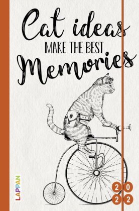 Cat ideas make the best memories 2022 - Buch- und Terminkalender