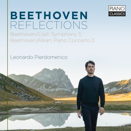 Ludwig van Beethoven (1770-1827) & Leonardo Pierdomenico - Reflections - Beethoven/Liszt Symphony 5, Beethoven/Alkan Pcto. 3