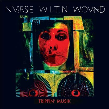 Nurse With Wound - Trippin' Music (2 CDs)