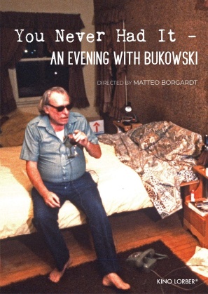 You Never Had It: An Evening With Bukowski (2020)