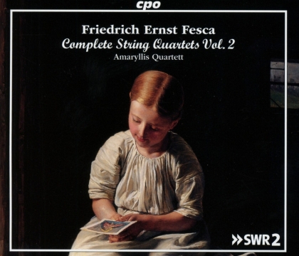 Amaryllis Quartett & Friedrich Ernst Fesca - Complete String Quartets Volume 2