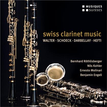 Bernhard Röthlisberger, Nils Kohler, Ernesto Molinari, Benjamin Engeli, Christoph Walter, … - Swiss Clarinet Music