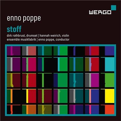 Dirk Rothbrust, Hannah Weirich, Ensemble Musikfabrik, Enno Poppe (*1969) & Enno Poppe (*1969) - Stoff