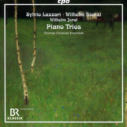 Thomas Christian Ensemble, Sylvio Lazzari, Wilhelm Kienzl (1857-1941) & Wilelm Jeral - Piano Trios