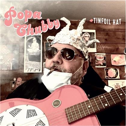 Popa Chubby - Tinfoil Hat (LP)