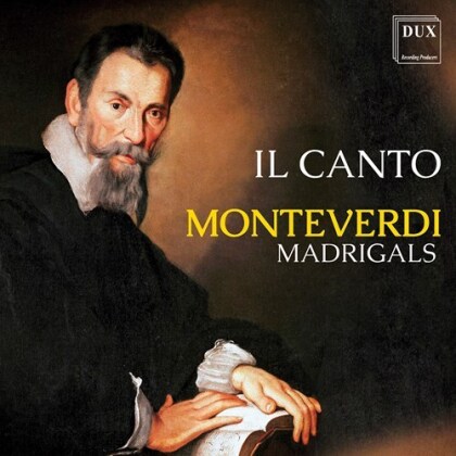 Il Canto & Claudio Monteverdi (1567-1643) - Monteverdi Madrigals