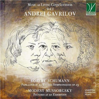 Robert Schumann (1810-1856), Modest Mussorgsky (1839-1881) & Andrei Gavrilov - Music As Living Consciousness Vol. 1