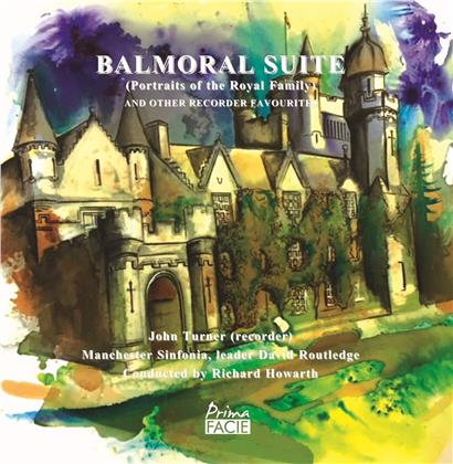 Richard Howarth, John Turner & Manchester Sinfonia - Balmoral Suite (Portraits of the Royal Family) - And Other Recorder Favourites