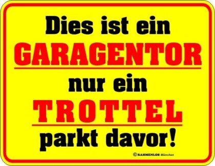 Dies ist ein Garagentor - Blechschild