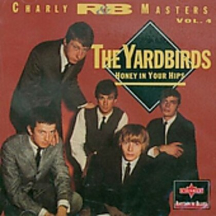 The Yardbirds - Honey In Your Hips (2021 Reissue, Charly)