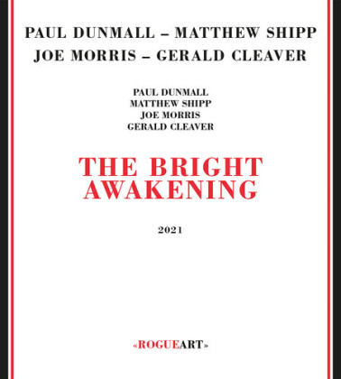 Matthew Shipp, Joe Morris & Paul Dunmall - Bright Awakening