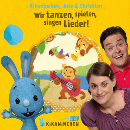 Kikaninchen & Christian - Wir Tanzen, Spielen, Singen Lieder! Das 2. Album