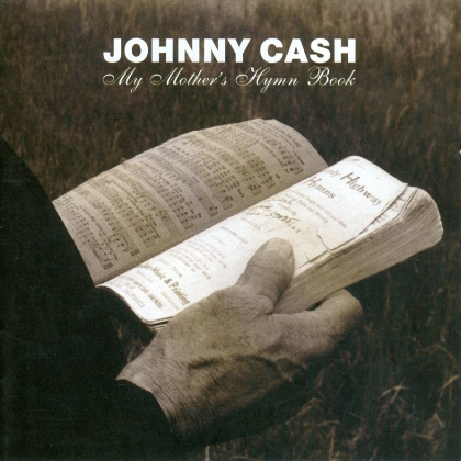 Johnny Cash - My Mother's Hymn Book (New Edition)