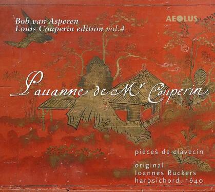 Louis Couperin (1626-1661) & Bob van Asperen - Pavanne de Mr. Couperin - Pièces de Clavecin - Louis Couperin Edition Vol. 4 (Hybrid SACD)