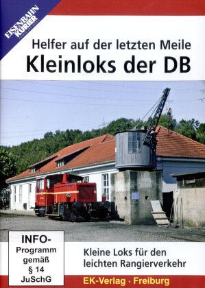 Kleinloks der DB - Helfer auf der letzten Meile - Kleine Loks für den leichten Rangierverkehr (Eisenbahn-Kurier)