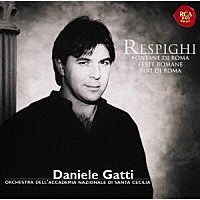 Ottorino Respighi (1879-1936) & Daniele Gatti - Feste Romane, Pini di Roma, Fontane di Roma (2020 Reissue, Japan Edition)