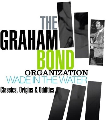 Graham Bond Organization - Wade In The Water: Classics, Origins (2021 Reissue, Repertoire, 4 CDs)