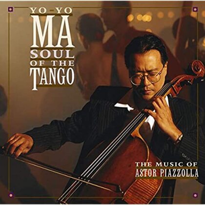 Yo-Yo Ma & Astor Piazzolla (1921-1992) - Soul Of The Tango - The Music of Astor Piazzolla (2020 Reissue, 2 Bonustracks, Japan Edition)