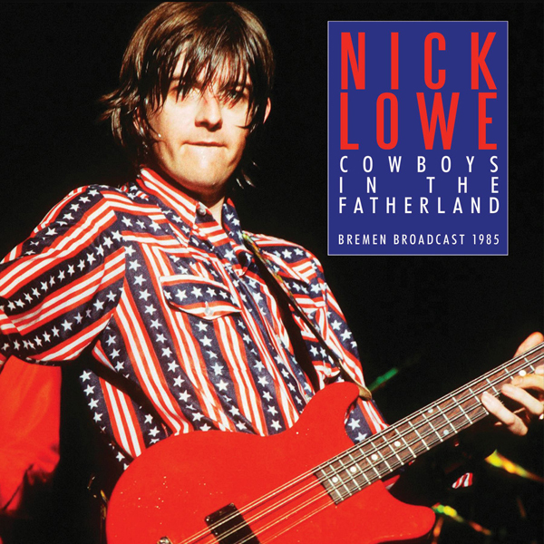 Cowboys In The Fatherland von Nick Lowe CeDe.ch