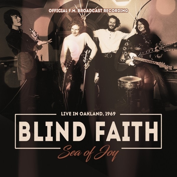 Blind Faith - Sea Of Joy / Radio Broadcast 1969