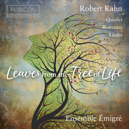 Ensemble Emigré & Robert Kahn (1865-1951) - Leaves From The Tree Of Life