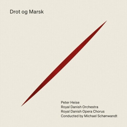 Royal Opera Chorus, Peter Arnold Heise (1830-1879) & Michaël Schonwandt - Drot Og Marsk (Hybrid SACD)
