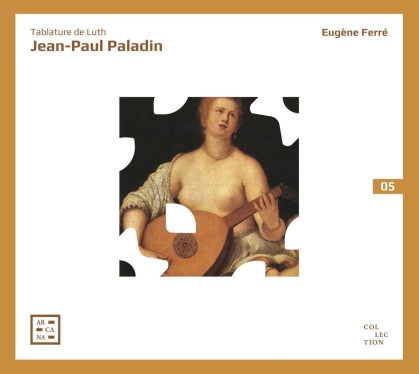 Jean-Paul Paladin (1540-1560) & Eugène Ferré - Tablature De Luth