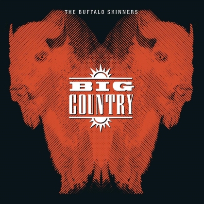 Big Country - Buffalo Skinners (2021 Reissue, Chrysalis, LP)