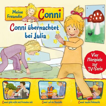 Meine Freundin Conni - 08: Conni Ubernachtet/Fremden/Baustelle/Flohmarkt