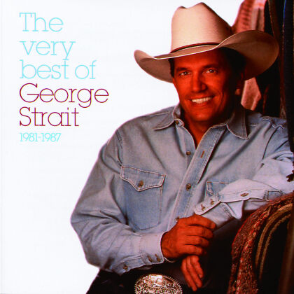 George Strait - The Very Best Of 1981 - 1987