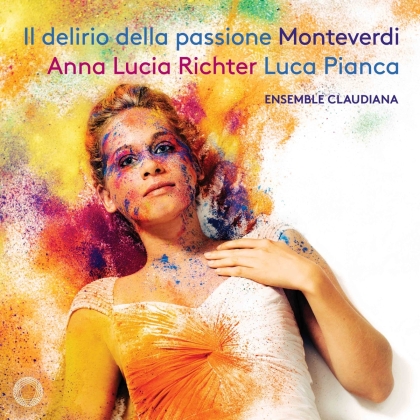 Anna Lucia Richter & Claudio Monteverdi (1567-1643) - Il Delirio Della Passione