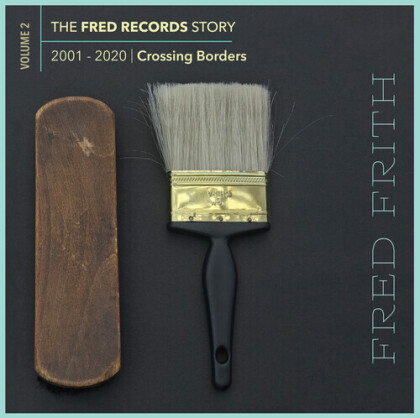 Fred Frith - Fred Records Story Volume 2 Crossing Borders (9 CDs)