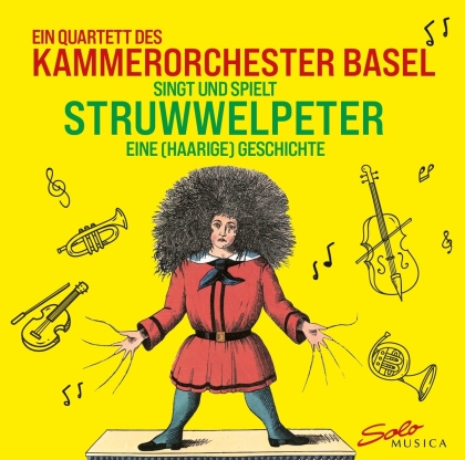 Kammerorchester Basel - Der Struwwelpeter-Eine(Haarige)Gesch.