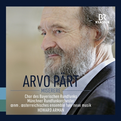 Arvo Pärt (*1935), Howard Arman, Münchner Rundfunkorchester & Chor des Bayerischen Rundfunks - Miserere