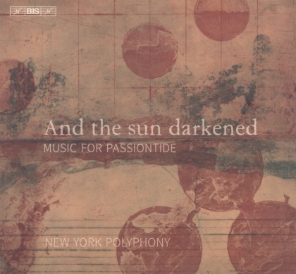 New York Polyphony - And The Sun Darkened - Music For Passiontide (Hybrid SACD)