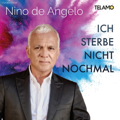 Nino De Angelo - Ich sterbe nicht nochmal